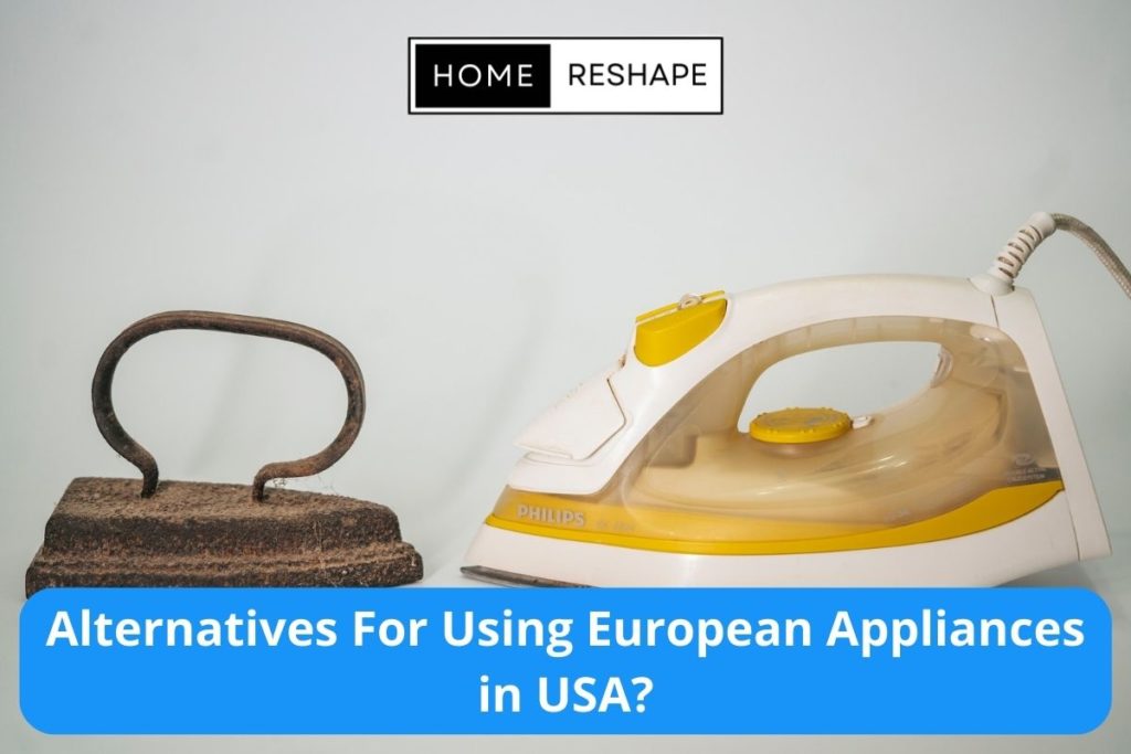 Options for those who wants to use European appliances in the US.