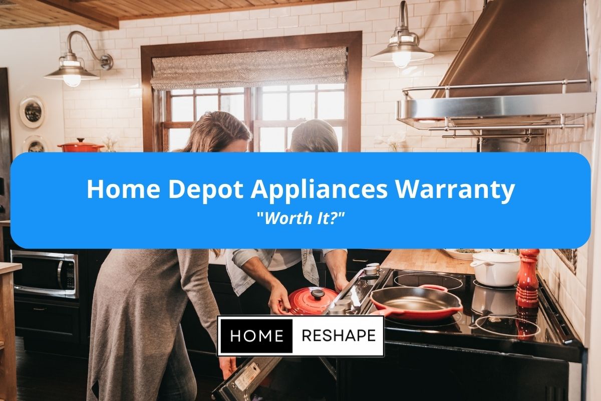 Is Home Depot Appliance Warranty Worth It?