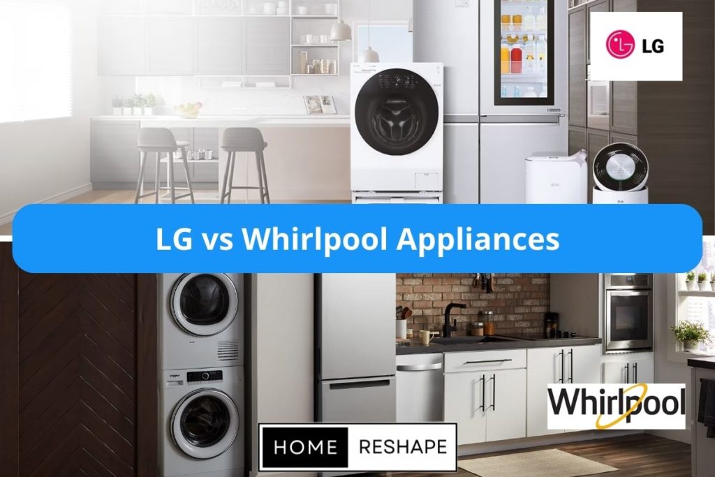 Whirlpool vs LG Refrigerator and Dishwasher comparison.