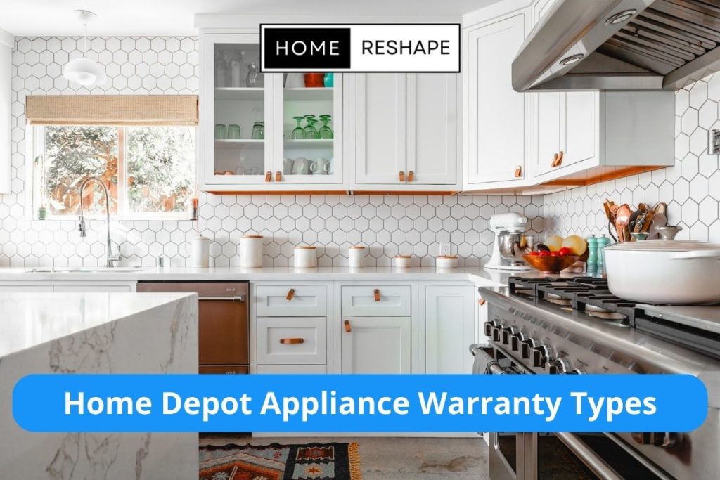 Home Depot Warranty Coverage Types for Kitchen Appliances Explained. Plans to protect appliances. Basic, Extended and Home Depot Protection Plus. Home Depot warranty for refrigerators, dishwashers, ovens, washing machines, dryers, and more.